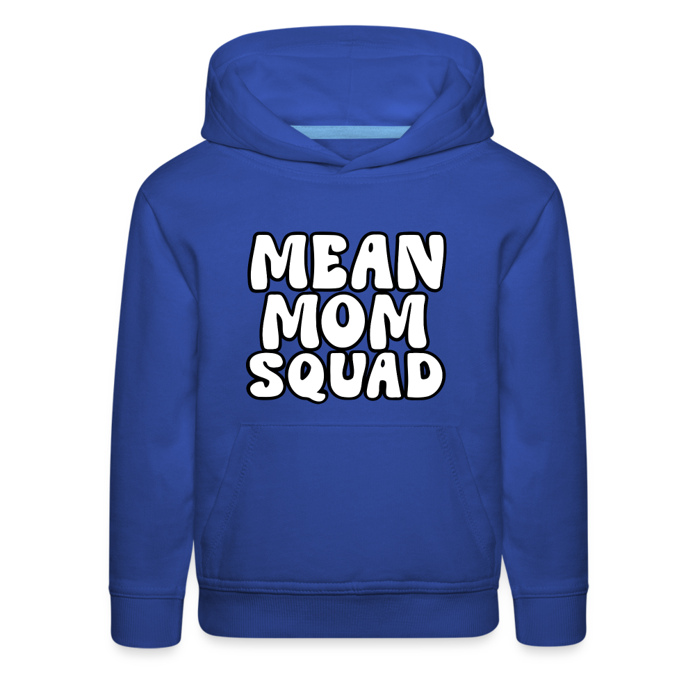 Mean Mom SQUAD - Youth Hoodie - royal blue