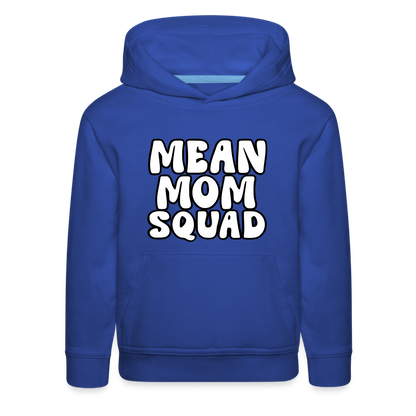 Mean Mom SQUAD - Youth Hoodie - royal blue