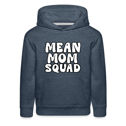 Mean Mom SQUAD - Youth Hoodie - heather denim