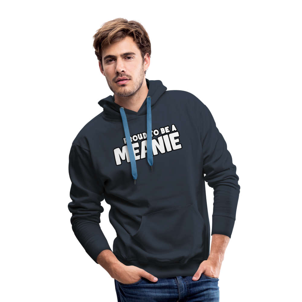 PROUD TO BE A MEANIE - Adult Unisex Hoodie - navy