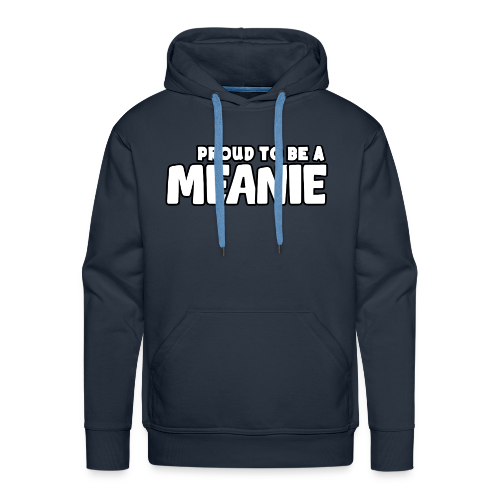 PROUD TO BE A MEANIE - Adult Unisex Hoodie - navy