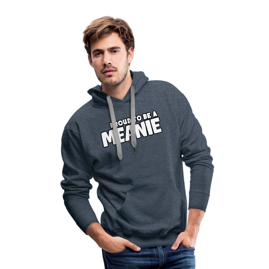 PROUD TO BE A MEANIE - Adult Unisex Hoodie - heather denim