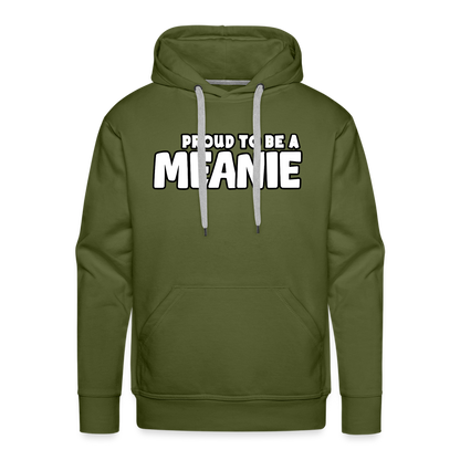 PROUD TO BE A MEANIE - Adult Unisex Hoodie - olive green