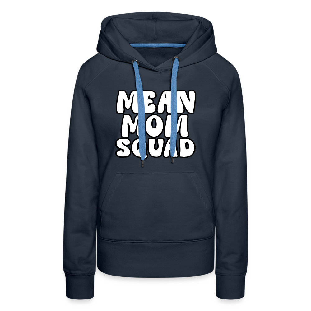 MEAN MOM SQUAD - Women’s Premium Hoodie - navy