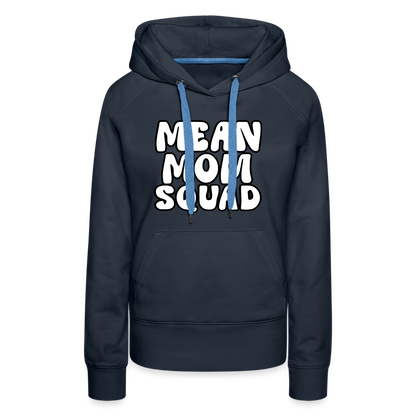 MEAN MOM SQUAD - Women’s Premium Hoodie - navy