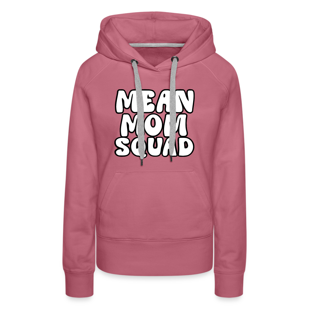 MEAN MOM SQUAD - Women’s Premium Hoodie - mauve