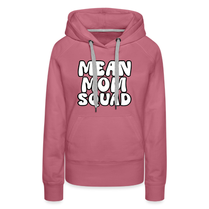 MEAN MOM SQUAD - Women’s Premium Hoodie - mauve