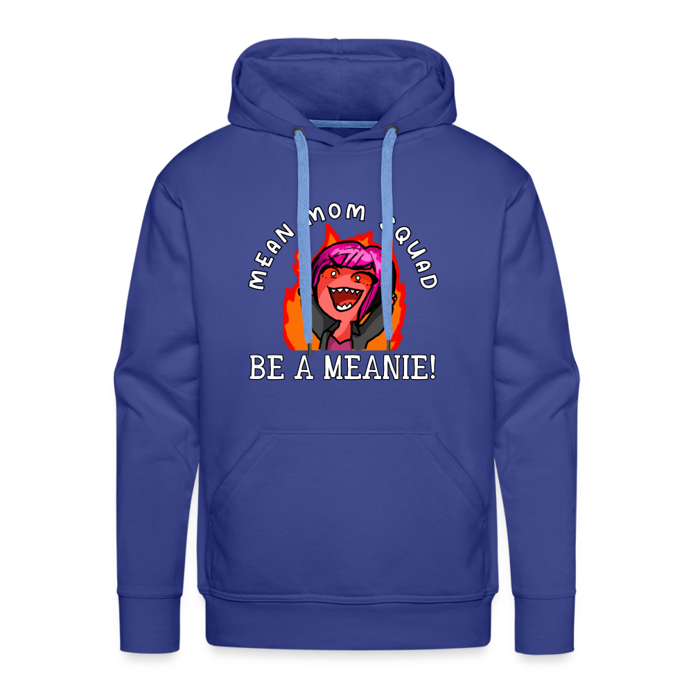 Be A Meanie - Adult Unisex Hoodie - royal blue