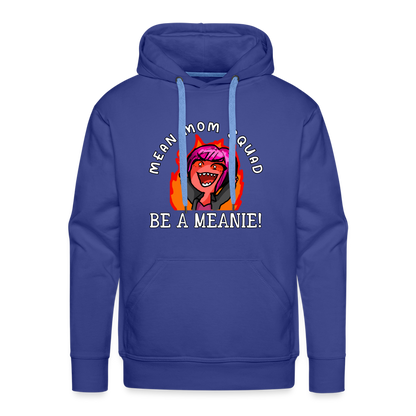 Be A Meanie - Adult Unisex Hoodie - royal blue