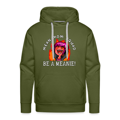 Be A Meanie - Adult Unisex Hoodie - olive green