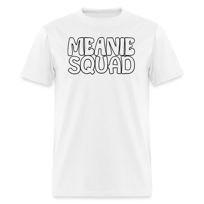 MEANIE SQUAD - Adult T-Shirt - white