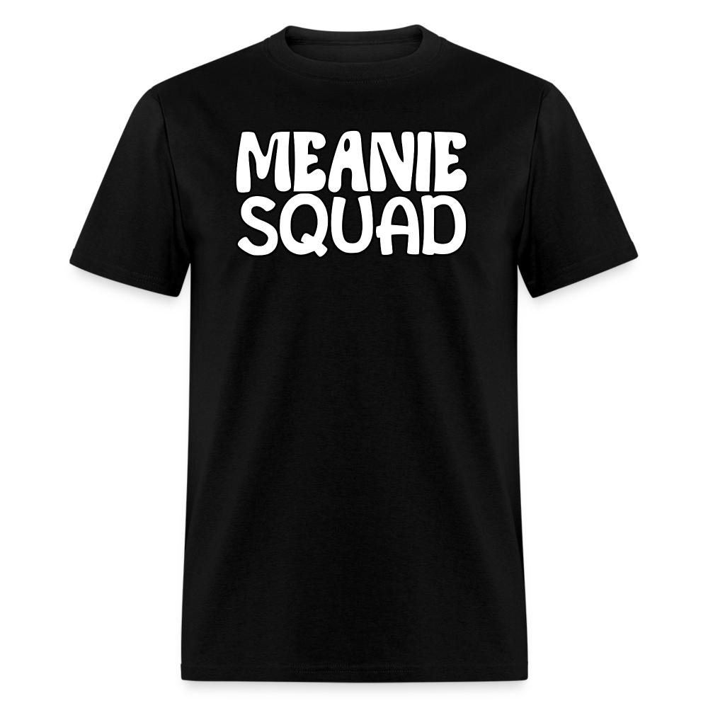 MEANIE SQUAD - Adult T-Shirt - black