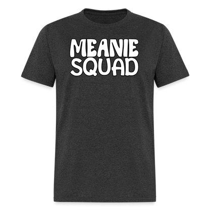 MEANIE SQUAD - Adult T-Shirt - heather black