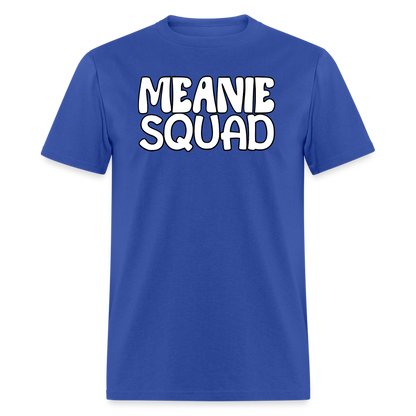 MEANIE SQUAD - Adult T-Shirt - royal blue