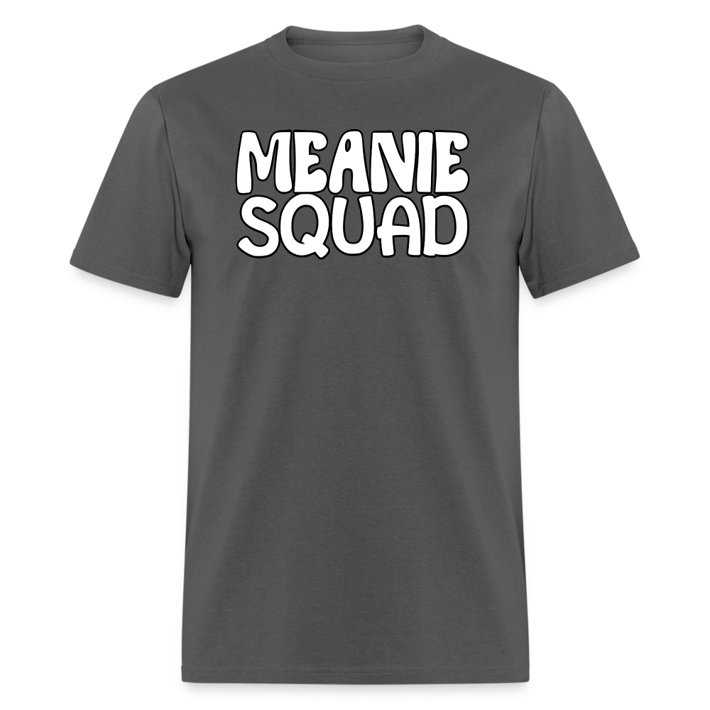 MEANIE SQUAD - Adult T-Shirt - charcoal