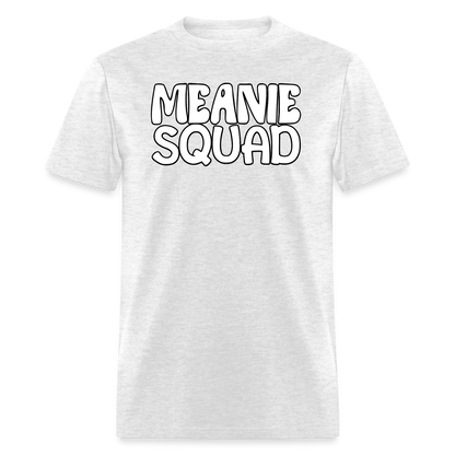 MEANIE SQUAD - Adult T-Shirt - light heather gray