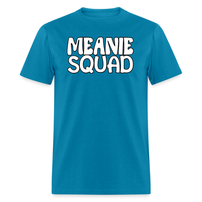 MEANIE SQUAD - Adult T-Shirt - turquoise