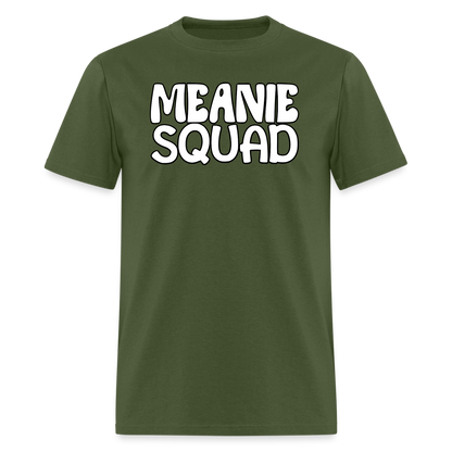 MEANIE SQUAD - Adult T-Shirt - military green