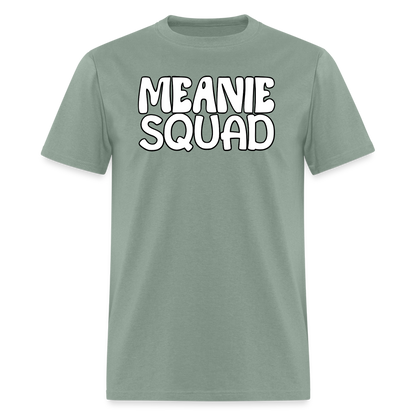 MEANIE SQUAD - Adult T-Shirt - sage