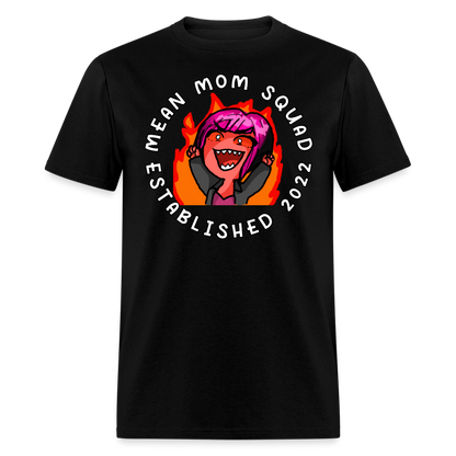 Mean Mom SQUAD Est. 2022 - Adult T-Shirt Unisex - black