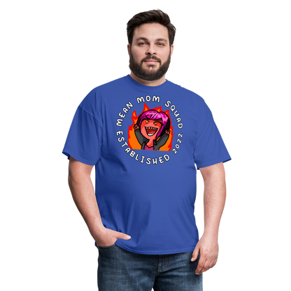 Mean Mom SQUAD Est. 2022 - Adult T-Shirt Unisex - royal blue