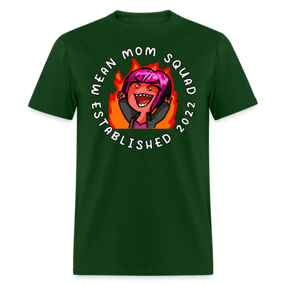 Mean Mom SQUAD Est. 2022 - Adult T-Shirt Unisex - forest green