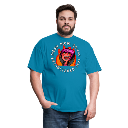 Mean Mom SQUAD Est. 2022 - Adult T-Shirt Unisex - turquoise