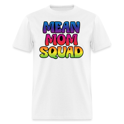 MEAN MOM SQUAD Colorful - Adult T-shirt - white