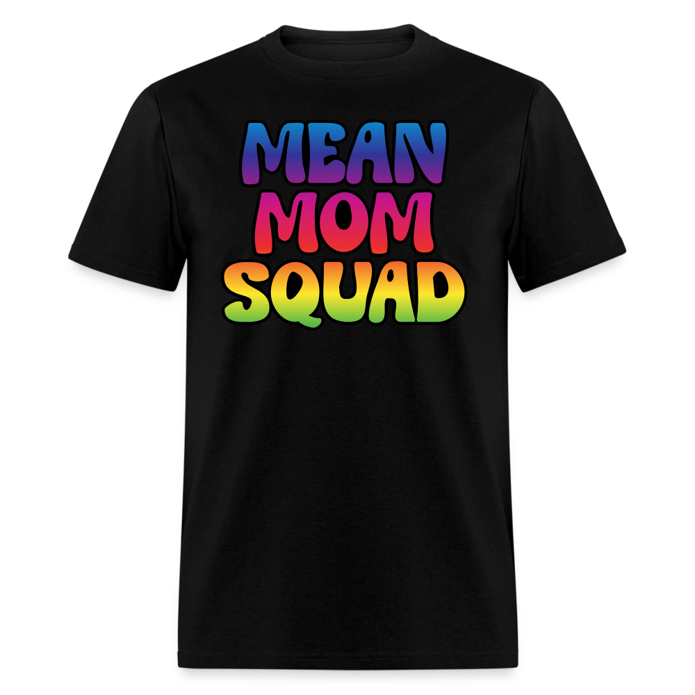 MEAN MOM SQUAD Colorful - Adult T-shirt - black