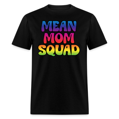 MEAN MOM SQUAD Colorful - Adult T-shirt - black