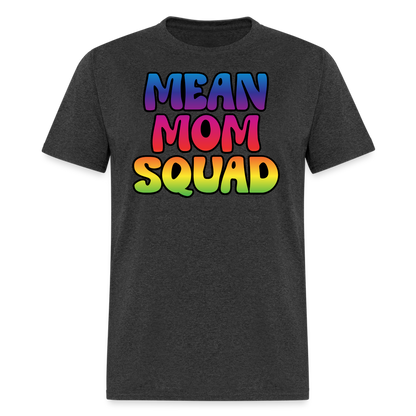 MEAN MOM SQUAD Colorful - Adult T-shirt - heather black