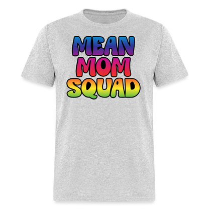 MEAN MOM SQUAD Colorful - Adult T-shirt - heather gray