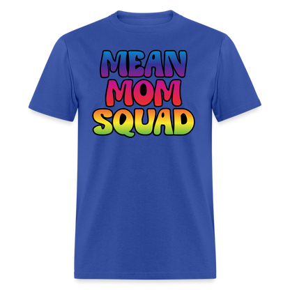 MEAN MOM SQUAD Colorful - Adult T-shirt - royal blue