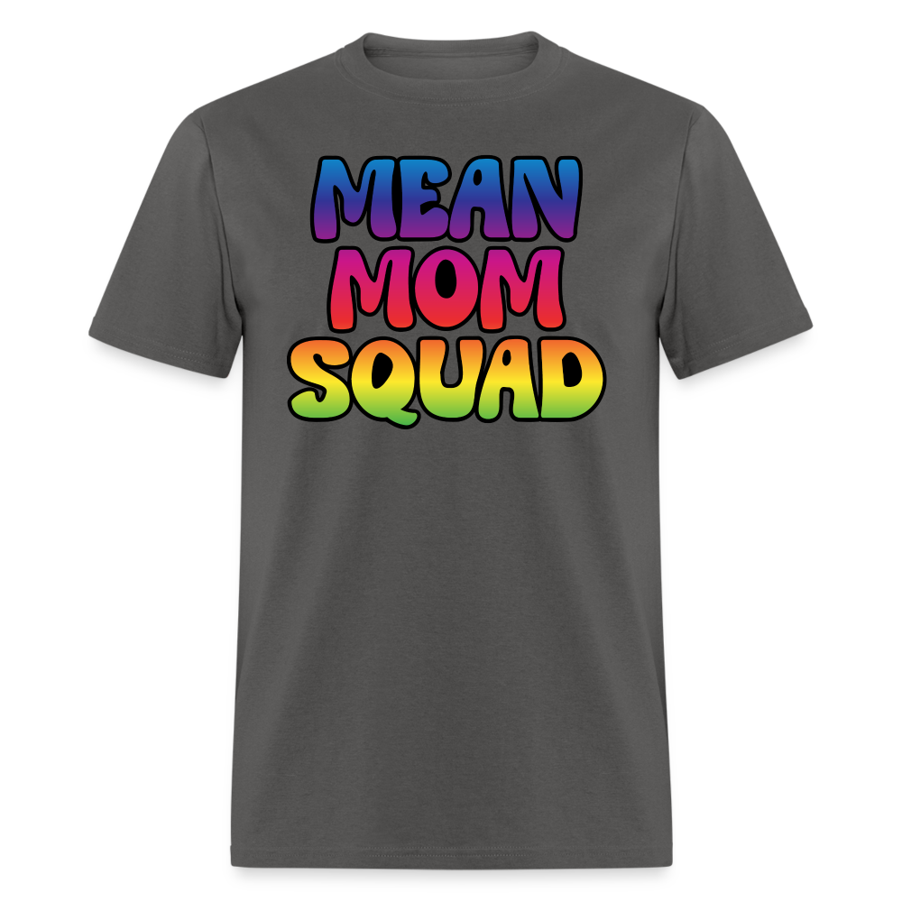 MEAN MOM SQUAD Colorful - Adult T-shirt - charcoal