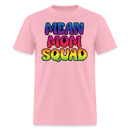 MEAN MOM SQUAD Colorful - Adult T-shirt - pink