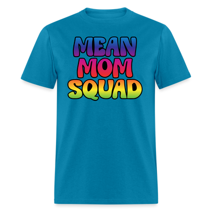 MEAN MOM SQUAD Colorful - Adult T-shirt - turquoise