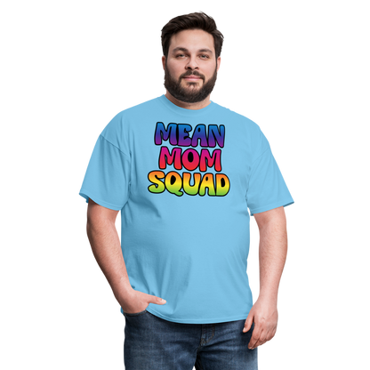 MEAN MOM SQUAD Colorful - Adult T-shirt - aquatic blue