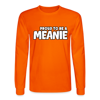 PROUD TO BE A MEANIE | Long Sleeve Shirt - orange