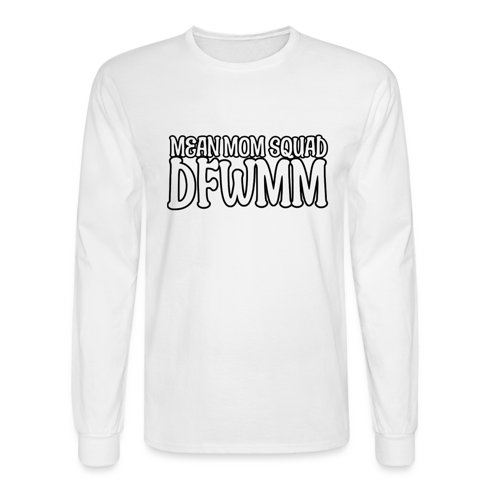 Mean Mom SQUAD DFWMM | Adult Long Sleeve Shirt - white