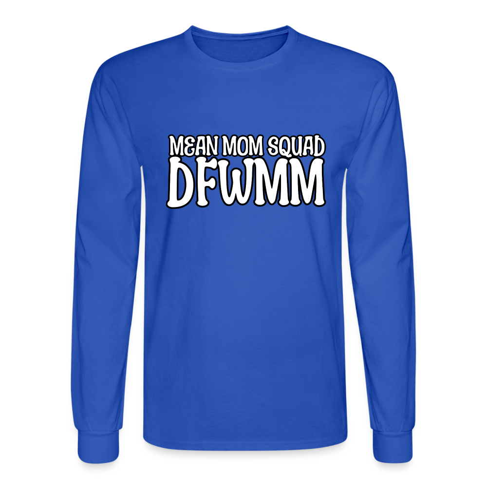 Mean Mom SQUAD DFWMM | Adult Long Sleeve Shirt - royal blue