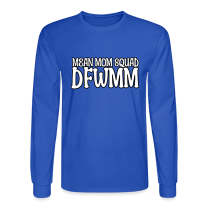 Mean Mom SQUAD DFWMM | Adult Long Sleeve Shirt - royal blue