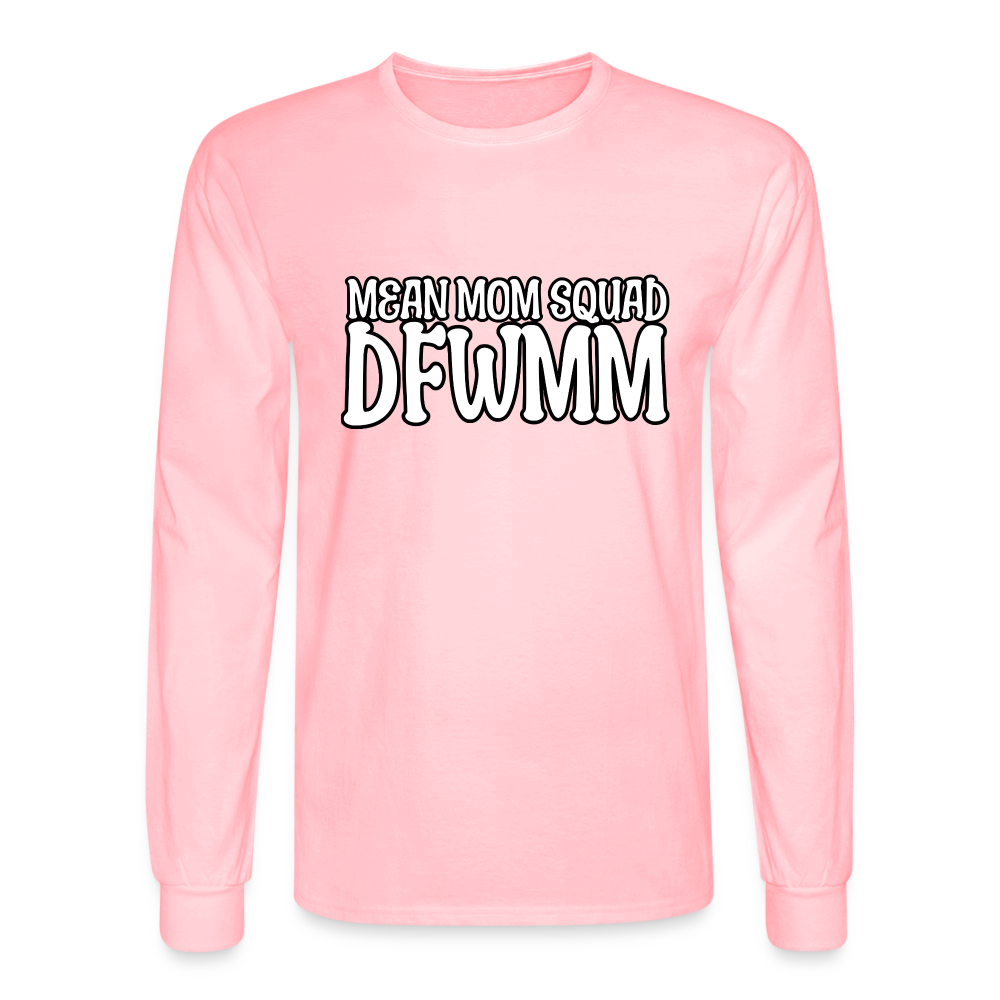 Mean Mom SQUAD DFWMM | Adult Long Sleeve Shirt - pink