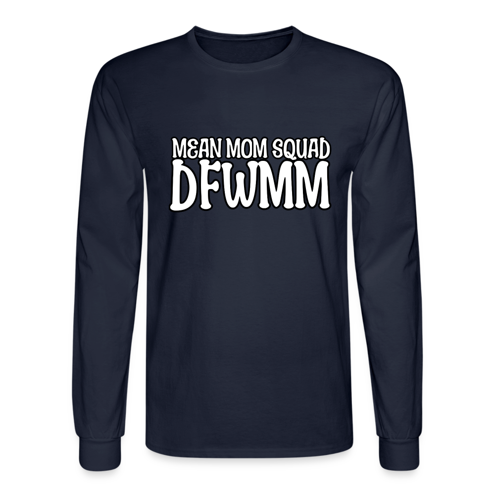 Mean Mom SQUAD DFWMM | Adult Long Sleeve Shirt - navy