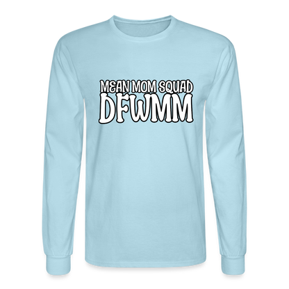 Mean Mom SQUAD DFWMM | Adult Long Sleeve Shirt - powder blue