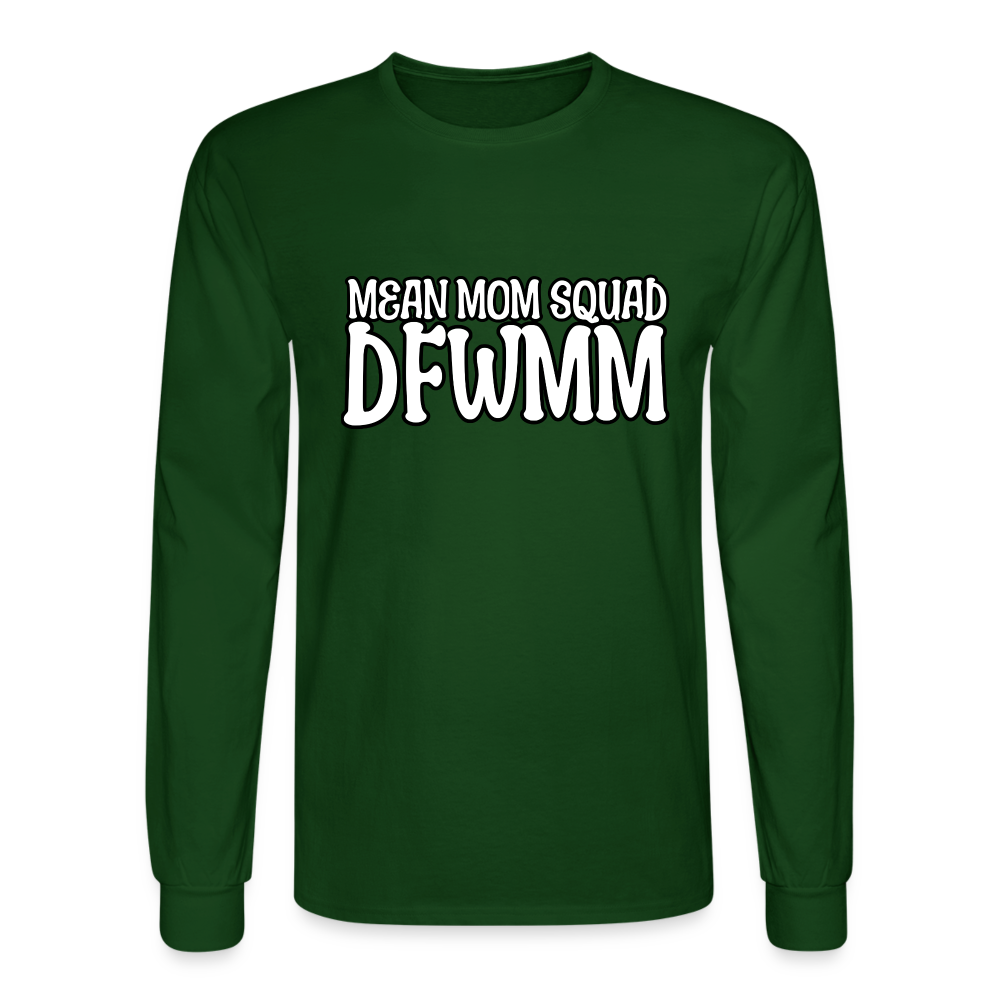 Mean Mom SQUAD DFWMM | Adult Long Sleeve Shirt - forest green