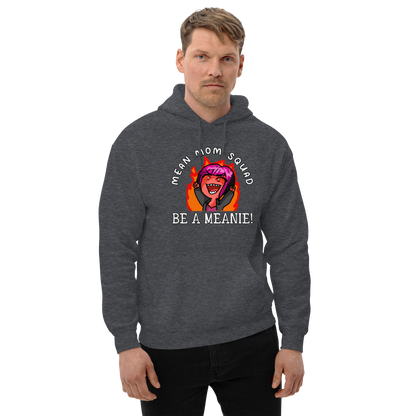 Mean Mom SQUAD BE A MEANIE | Adult Gamer Hoodie