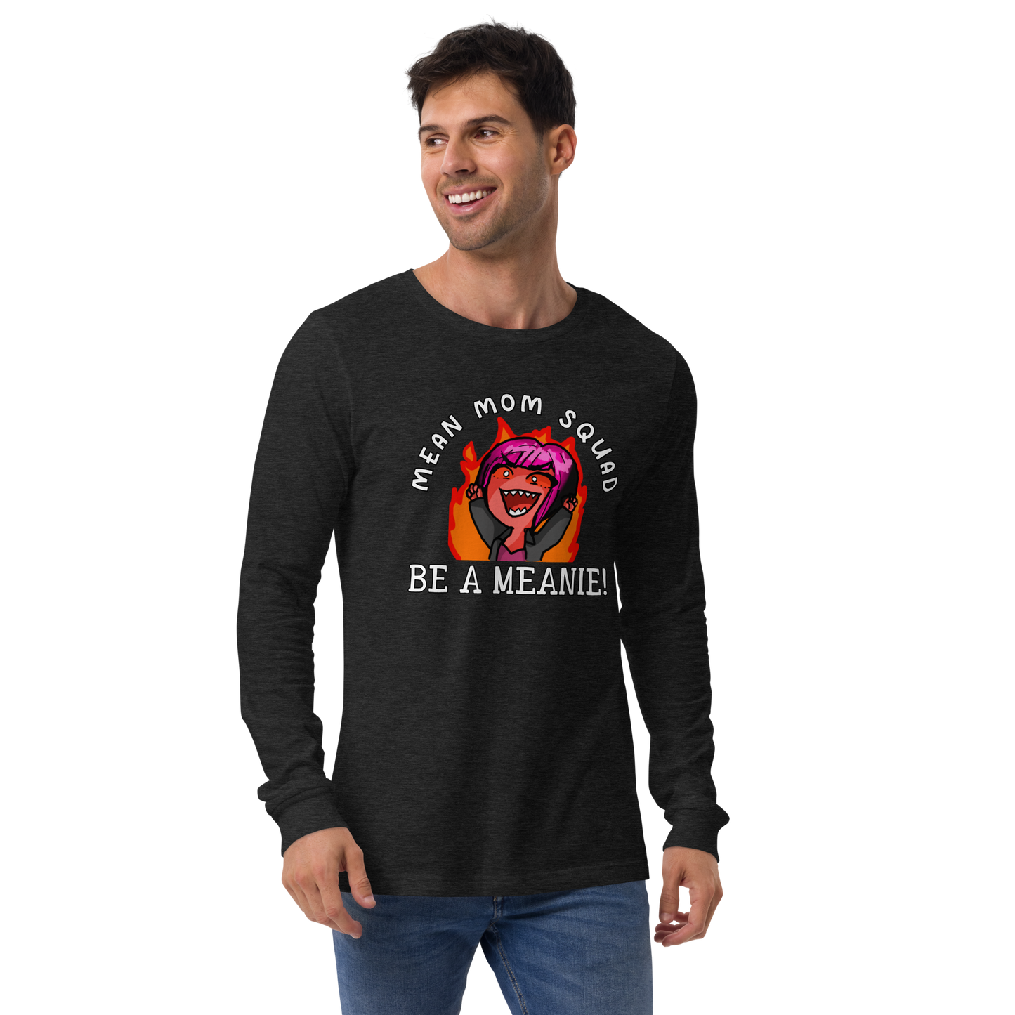 Mean Mom SQUAD BE A MEANIE | Adult Long Sleeve Gamer Tee