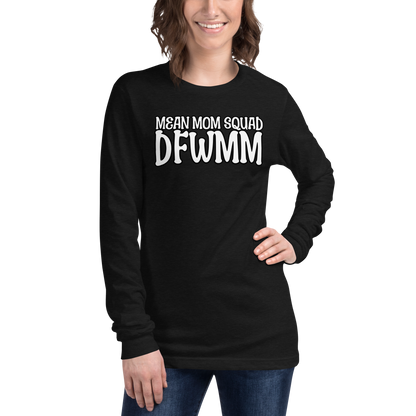 Mean Mom SQUAD DFWMM | Adult Long Sleeve Gamer Tee