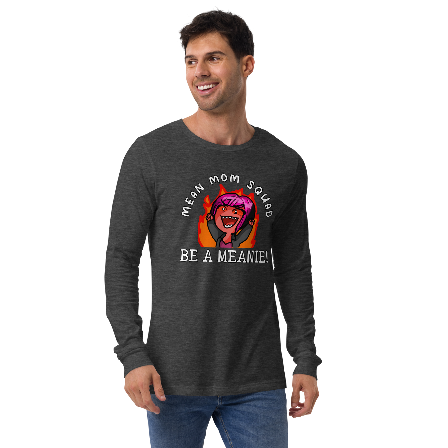 Mean Mom SQUAD BE A MEANIE | Adult Long Sleeve Gamer Tee