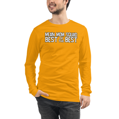 Mean Mom SQUAD BEST OF THE BEST | Adult Long Sleeve Gamer Tee